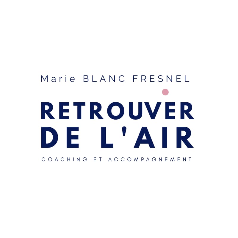 Marie Blanc Fresnel Retrouver de l'air coach individuel collectif
